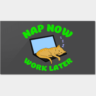 Cute funny cat sleeping - Nap Now Work Later Posters and Art